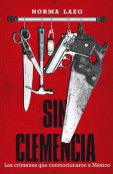 Paperback Sin Clemencia (Spanish Edition) Book