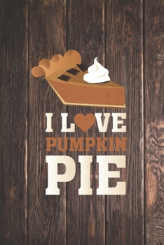 Paperback I heart Love Pumpkin Pie - Foody Journal Book