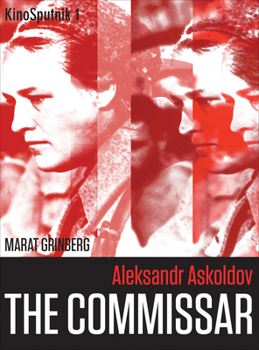 Paperback Aleksandr Askoldov: The Commissar Book