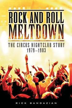 Paperback Rock and Roll Meltdown: The Circus Nightclub Story 1979-1983 Book