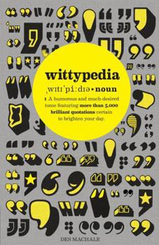 Paperback Wittypedia: A Humorous Tome Featuring More Than 5,000 Quotations Book