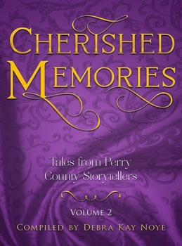 Hardcover Cherished Memories Volume 2: Tales from Perry County Storytellers Book
