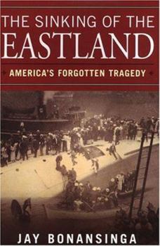 Hardcover The Sinking Of The Eastland: America's Forgotten Tragedy Book