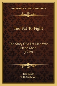 Too Fat to Fight: The Story of a Fat Man Who Made Good