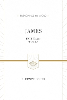 James: Faith That Works - Book  of the Preaching the Word