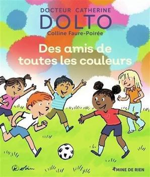 Paperback Des amis de toutes les couleurs [French] Book