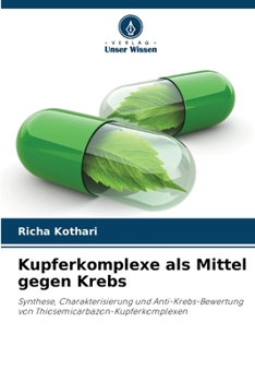 Kupferkomplexe als Mittel gegen Krebs (German Edition)