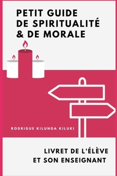 Paperback Petit Guide de Spiritualité Et de Morale [French] Book