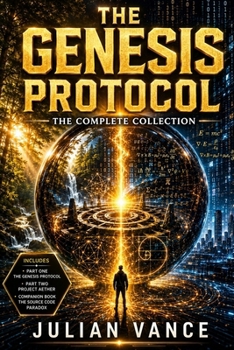 Paperback The Genesis Protocol: The Complete Collection (Books 1-2 & Official Companion): includes The Genesis Protocol, Project Aether and The Source Code Para Book