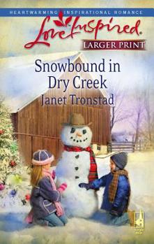 Mass Market Paperback Snowbound in Dry Creek [Large Print] Book
