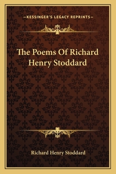 Paperback The Poems Of Richard Henry Stoddard Book