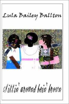 Paperback Sittin' Around Bein' Brown Book