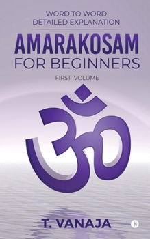 Paperback Amarakosam for Beginners: Word to Word Detailed Explanation Book