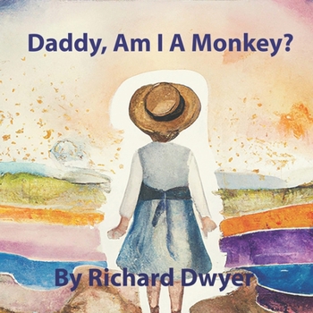 Paperback Daddy, Am I A Monkey? Book