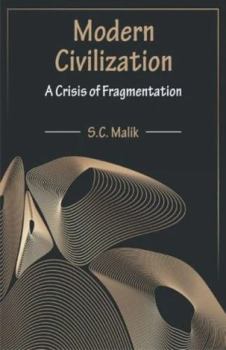 Hardcover Modern Civilization: A Crisis of Fragmentation Book