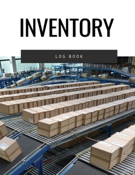 Inventory Log Book: Record and Track Daily Inventory for Small Business