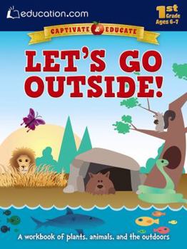 Paperback Let's Go Outside!: A Workbook of Plants, Animals, and the Outdoors Book