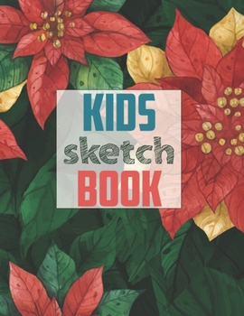 Sketch book for kids: Blank Paper for Drawing - 120 Pages ( 8.5"x11" )Blank Paper for Drawing, Doodling or Sketching (Sketchbooks For Kids)