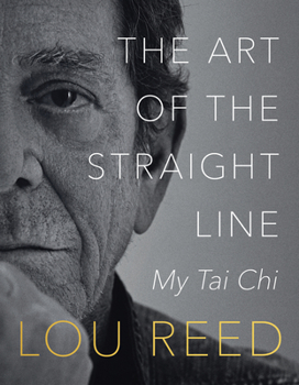 Paperback The Art of the Straight Line: My Tai CHI Book