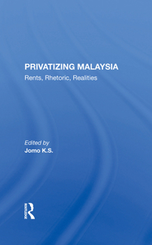 Hardcover Privatizing Malaysia: Rents, Rhetoric, Realities Book