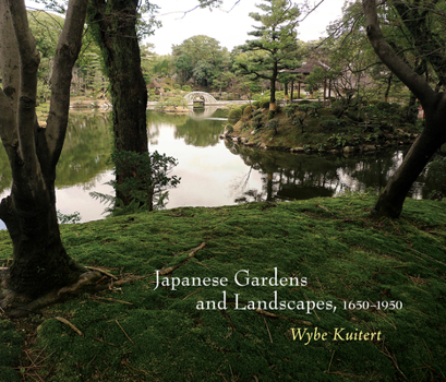 Paperback Japanese Gardens and Landscapes, 1650-1950 Book