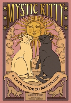 Hardcover Mystic Kitty: A Cat's Guide to Meditation Book