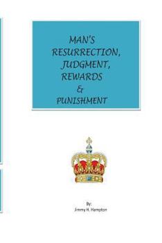 Paperback Man's Resurrection, Judgment, Rewards & Punishment Book