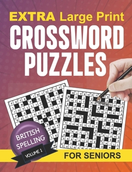 Paperback Extra Large Print Crossword Puzzles for Adults and Seniors: Easy to Read Puzzles with Solutions Book