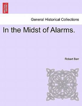 Paperback In the Midst of Alarms. Book