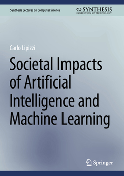 Hardcover Societal Impacts of Artificial Intelligence and Machine Learning Book