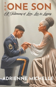 The One Son: A Testimony of Love, Lies & Legacy