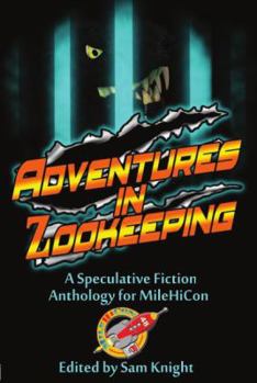 Paperback Adventures in Zookeeping (MileHiCon) Book