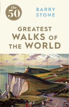 Paperback The 50 Greatest Walks of the World Book