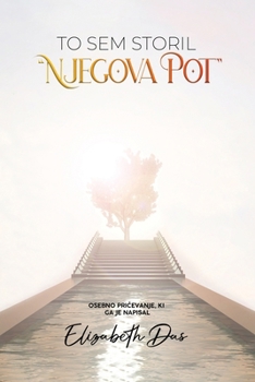 Paperback To sem storil "Njegova pot" Slovenian [Slovenian] Book