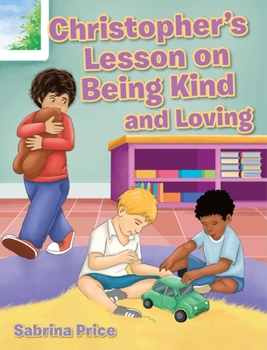 Hardcover Christopher's Lesson on Being Kind and Loving Book