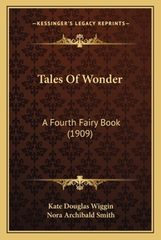 Paperback Tales Of Wonder: A Fourth Fairy Book (1909) Book