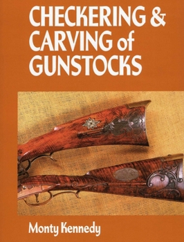 Hardcover Checkering and Carving of Gunstocks (Revised) Book