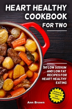 Paperback Heart Healthy Cookbook for Two: 50 Low Sodium and Low Fat Recipes for Heart Healthy Eating Book