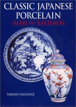 Hardcover Classic Japanese Porcelain: Imari and Kakiemon Book