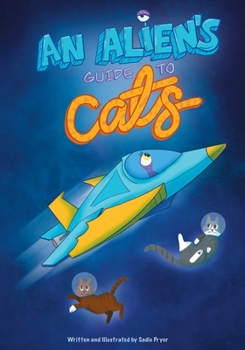 Paperback An Alien's Guide to Cats Book