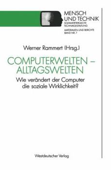 Paperback Computerwelten -- Alltagswelten: Wie Verändert Der Computer Die Soziale Wirklichkeit? [German] Book