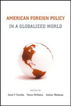 Paperback American Foreign Policy in a Globalized World Book