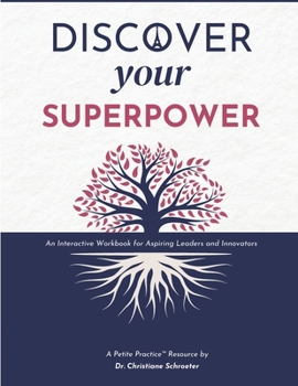 Paperback Discover your Superpower: An Interactive Workbook for Aspiring Leaders and Innovators Book