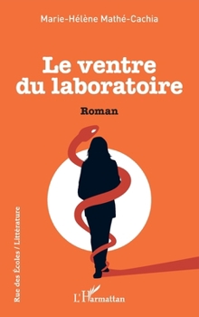 Paperback Le Ventre du laboratoire [French] Book