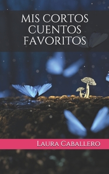 Paperback mis cortos cuentos favoritos [Spanish] Book