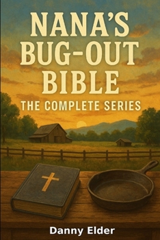 Paperback Nana's Bug Out Bible: The Complete Series Book