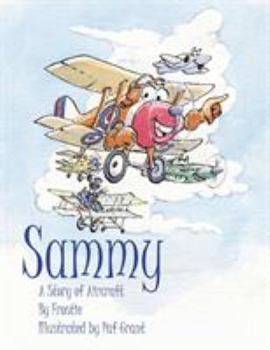Paperback Sammy: A Story of Aircraft Book