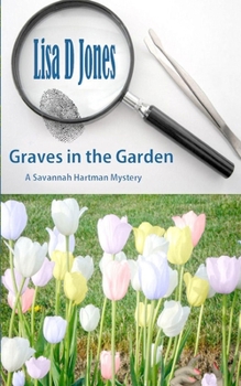 Paperback Graves in the Garden: A Savannah Hartman Mystery Book