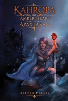 Paperback Kahropa: The Amber Heart of Apaxtaran Book