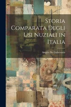 Paperback Storia Comparata degli usi Nuziali in Italia [Italian] Book